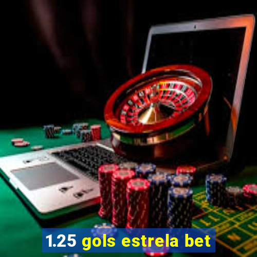 1.25 gols estrela bet